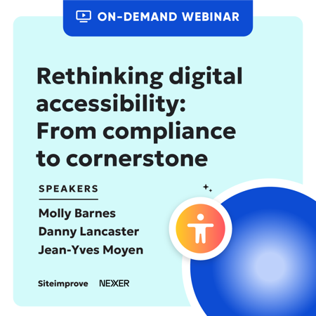Image for Nexer & Siteimprove on-demand webinar Rethinking digital accessibility: From compliance to cornerstone with speakers Jean-Yves Moyen, Molly Barnes, and Danny Lancaster
